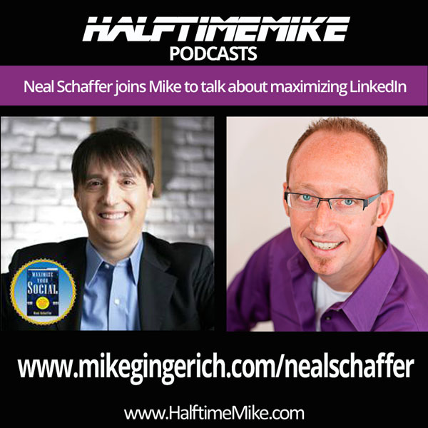 mike Gingerich and Neal Schaffer Halftime Mike Podcast