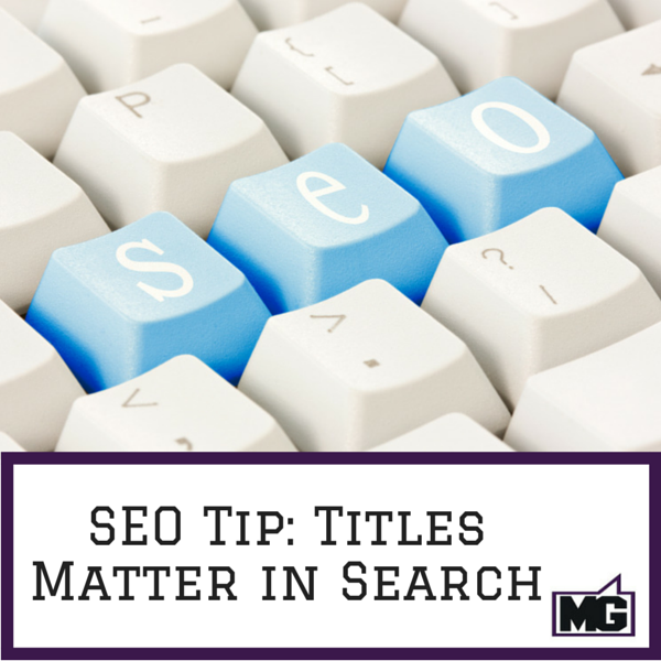 SEO Tip: Titles Matter in Search