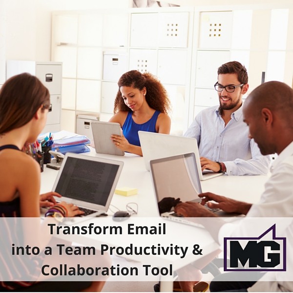 Transform Email into a Team Productivity & Collaboration Tool
