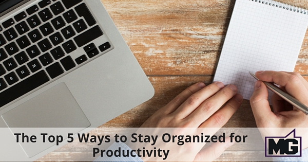 The Top 5 Ways to Stay Organized for Productivity