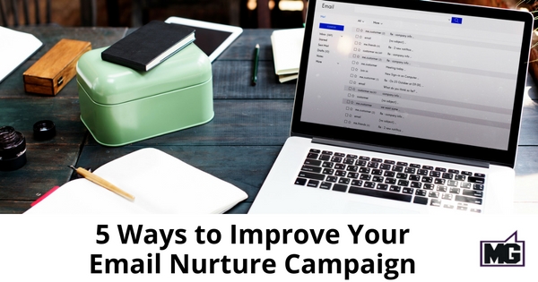 5 Ways to Improve Your Email Nurture Campaign