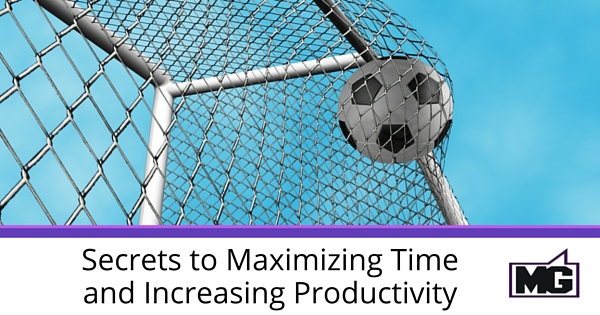 Secrets to Maximizing Time and Increasing Productivity