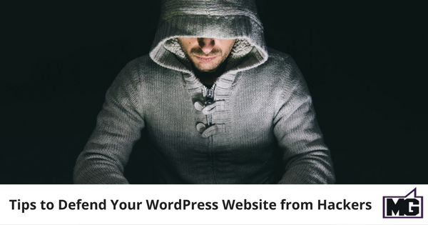 Tips to Defend Your WordPress Website from Hackers