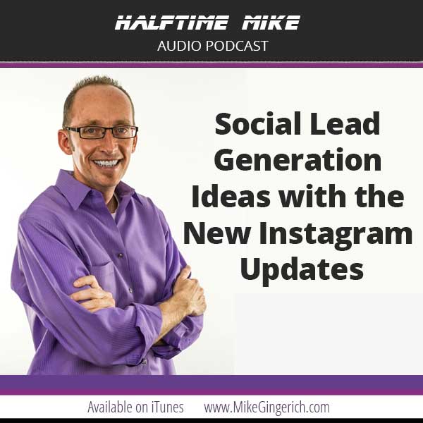 Social Lead Generation Ideas with the New Instagram Updates