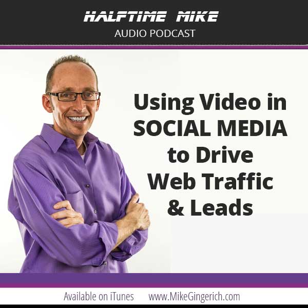 Using Video in Social Media to Drive Web Traffic and Leads