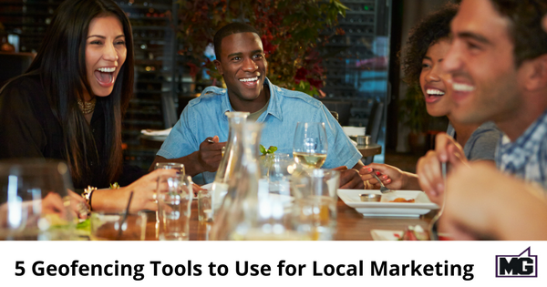 5 Geofencing Tools to Use for Local Marketing