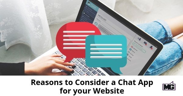 Reasons to Consider a Chat App for your Website