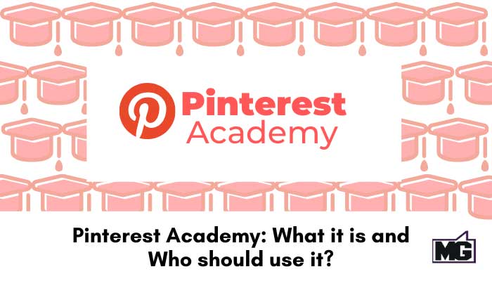 Pinterest Academy: What it is and Who should use it?