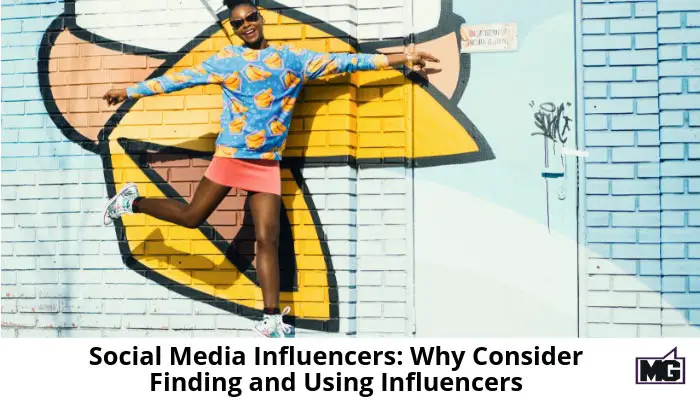 Social-Media-Influencers_-Why-Consider-Finding-and-Using-Influencers-700