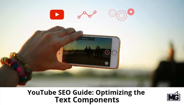 YouTube SEO Guide: Optimizing the Text Components
