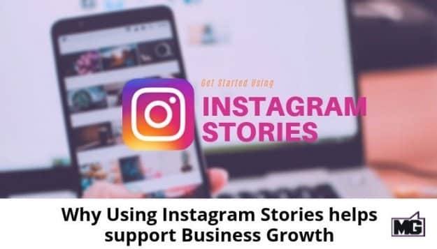 Why Using Instagram Stories helps support Business Growth