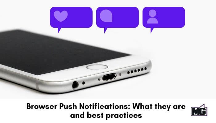 Browser Push Notifications: What they are and best practices