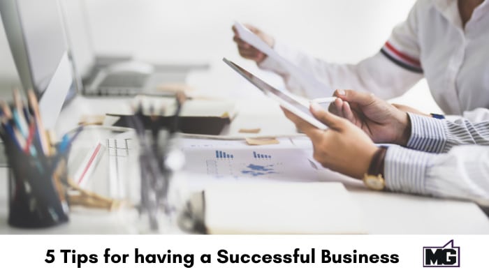 5 Tips for Having a Successful Business