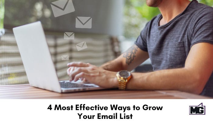 4 Most Effective Ways to Grow Your Email List