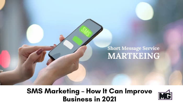 SMS Marketing – How It Can Improve Business in 2021