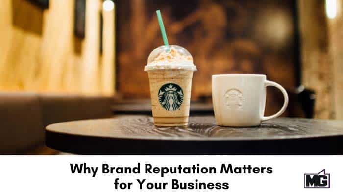 Why Brand Reputation Matters for Your Business