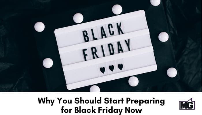 Why You Should Start Preparing for Black Friday Now