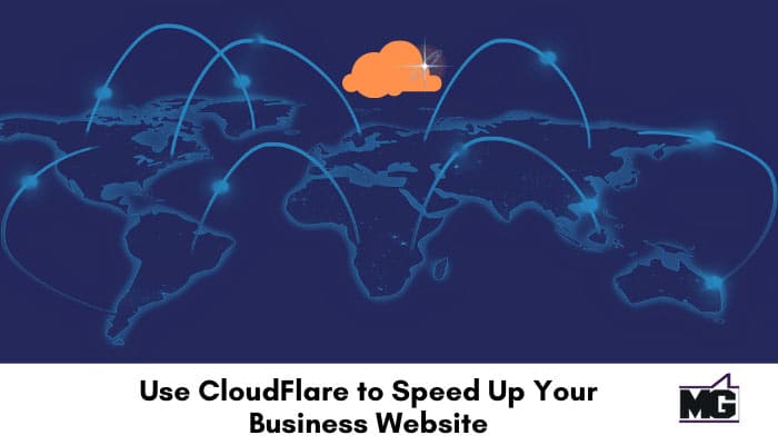 Use CloudFlare to Speed Up Your Business Website