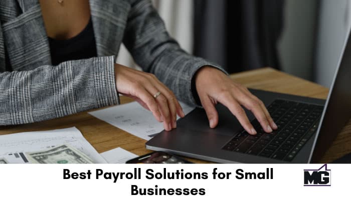 Best Payroll Solutions for Small Businesses