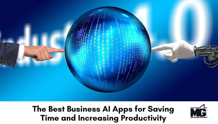 The Best Business AI Apps for Saving Time and Increasing Productivity