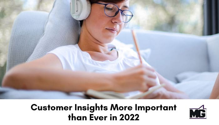 Customer Insights More Important than Ever in 2022