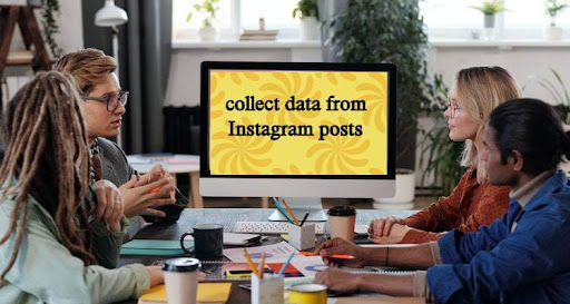 How to Collect Data from Instagram posts