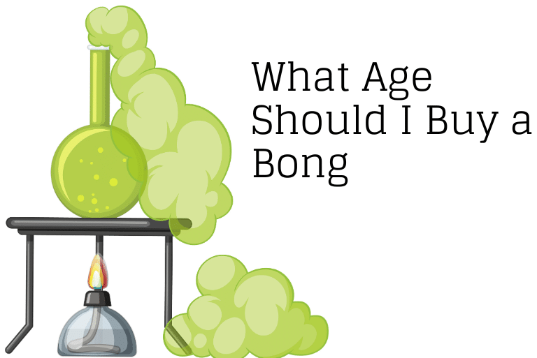 What Age Should I Buy a Bong? Guideline on Age Requirements