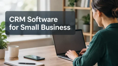 CRM Software for Small Business: How to Choose